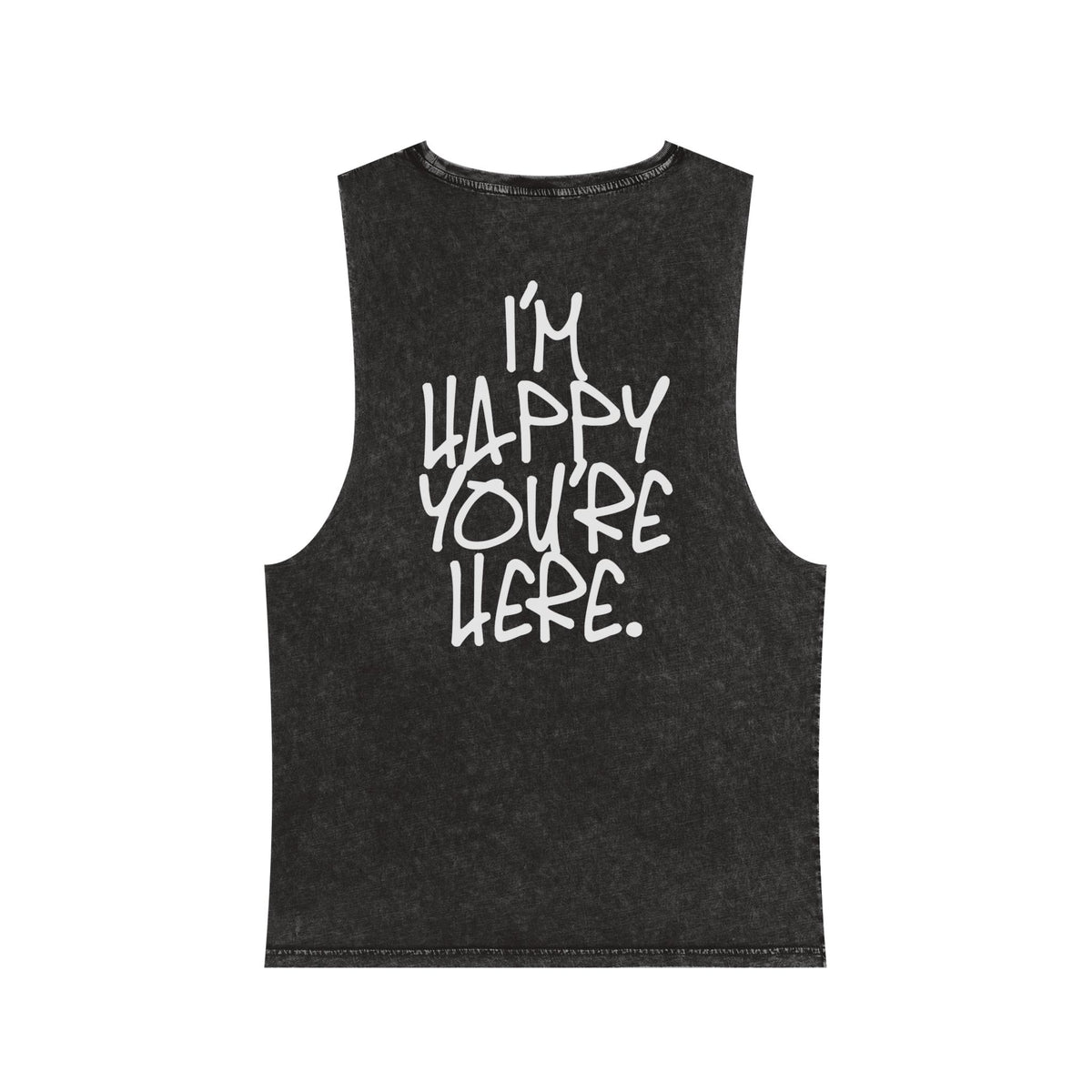 "I'm Happy You're Here" Logo Unisex Stonewash Tank Top